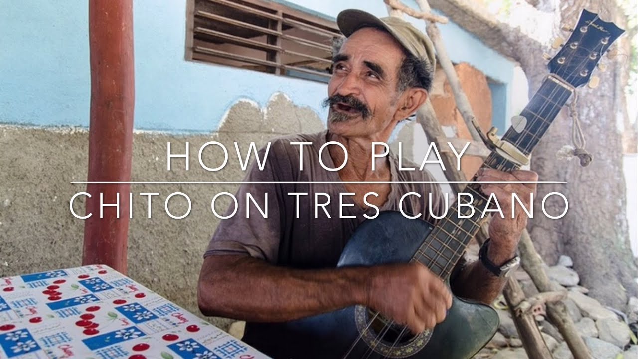 How To Play 'Chito' on Tres Cubano | Tres Cubano | Cuban Tres