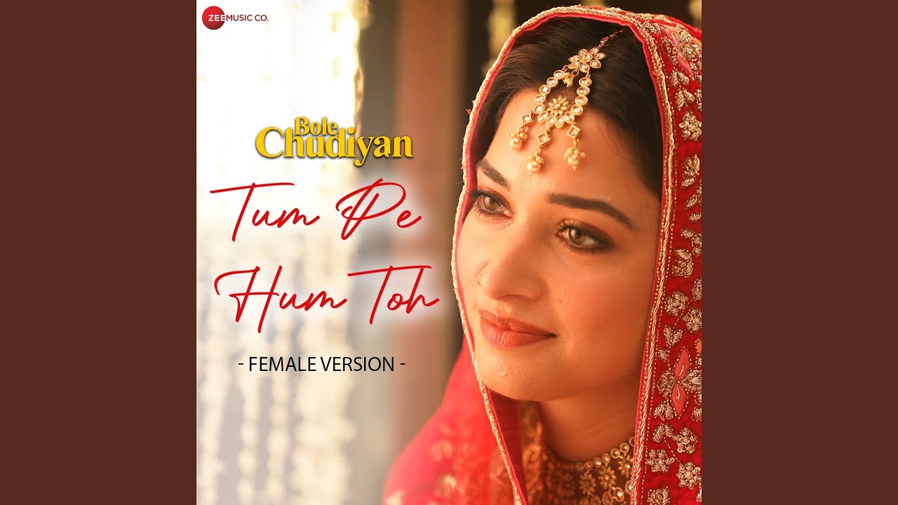 Tum Pe Hum Toh Female Version