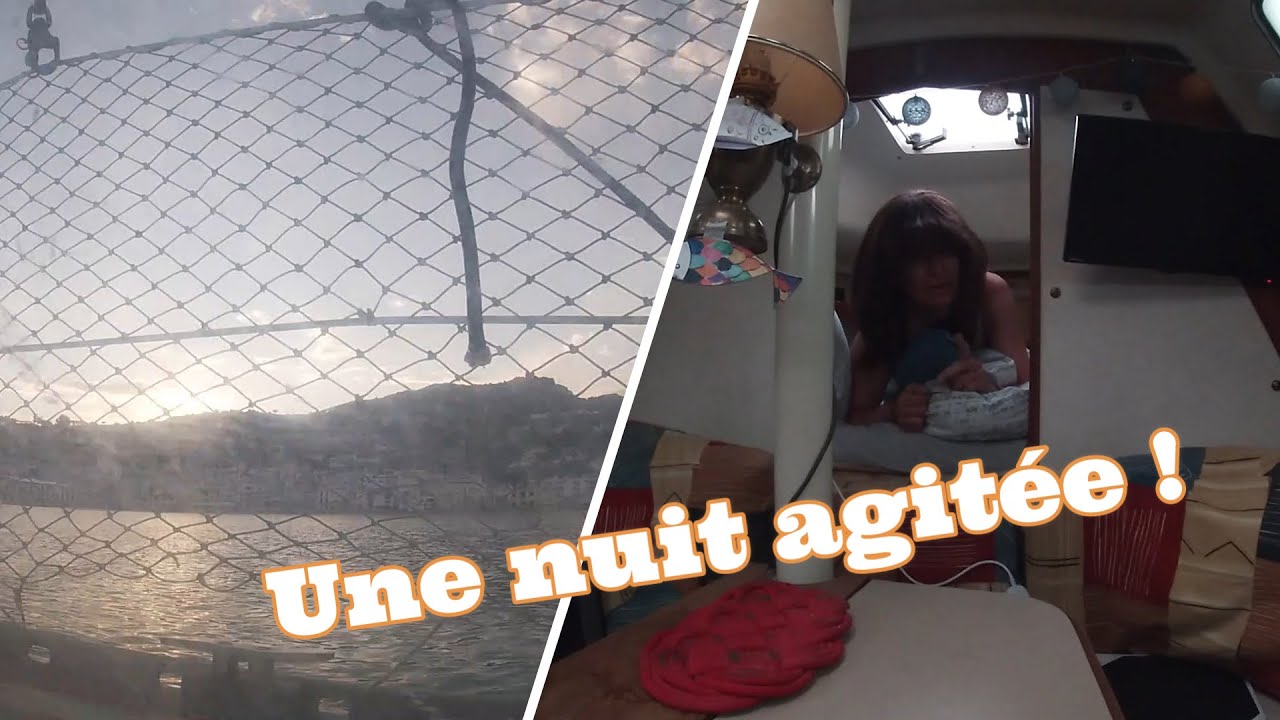 EP83: Nuit AGITEE 🌊et retour LEUCATE.🌬⛵️🌞