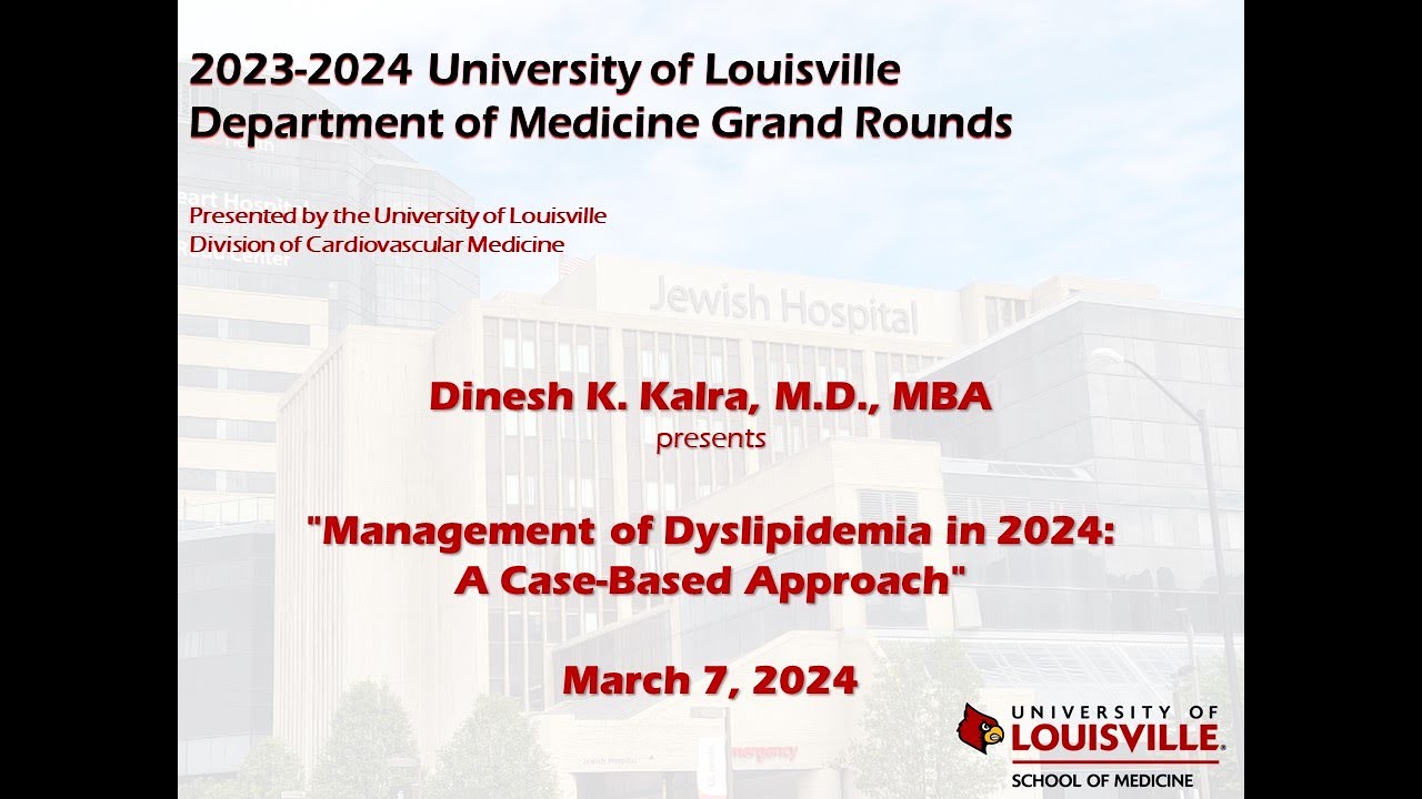 UofL Dept. of Medicine Grand Rounds: Dr. Dinesh Kalra