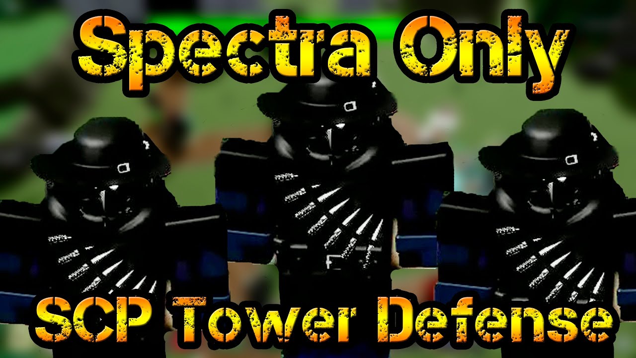 Only Specters Roblox SCP Tower Defense