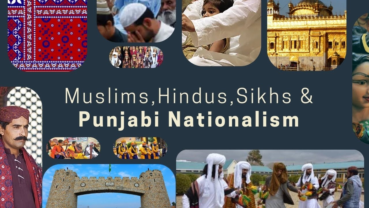 Muslims,Hindus,Sikhs & Punjabi Nationalism&ndash;Unity or Division? |Culture, History & Identity Explained