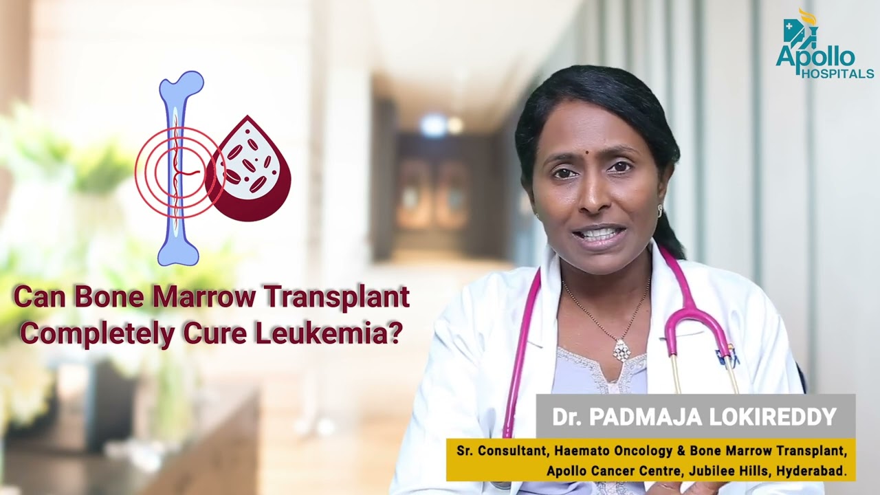 Can Bone Marrow Transplant completely cure Leukemia? | Dr. Padmaja Lokireddy, Haemato Oncologist