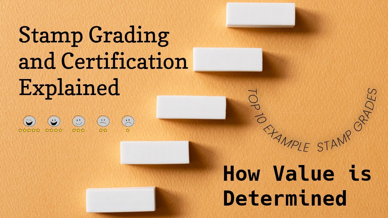 Stamp Grading and Certification Explained: How Value is Determined