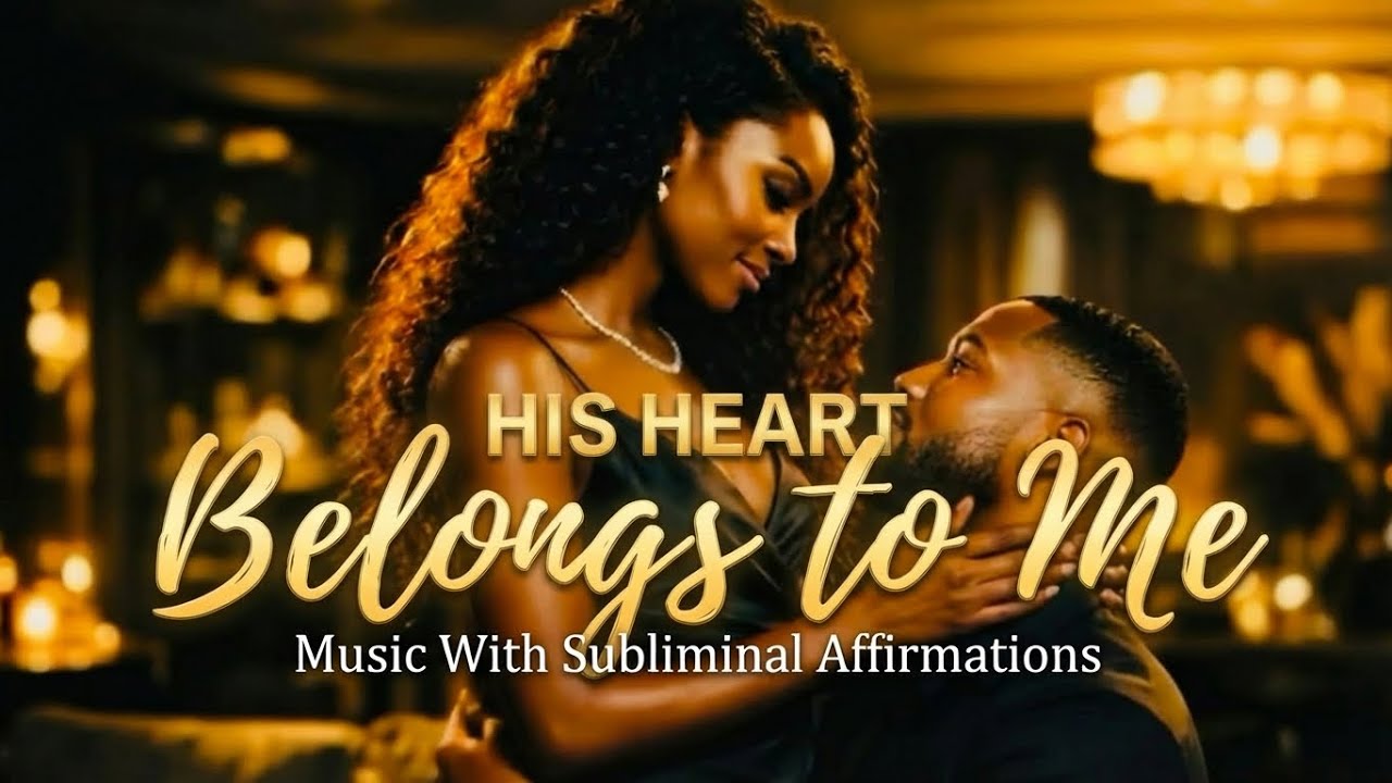 HIS HEART BELONGS TO ME ♥️ POWERFUL SUBLIMINAL Enjoy ;)