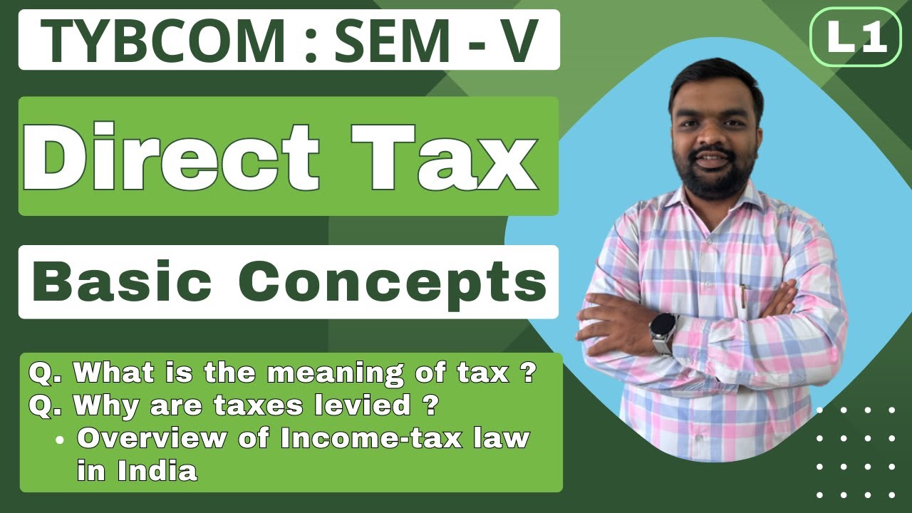 Direct Tax | TYBCOM | Semester 5 | Chapter 1 | Basic Concepts | Lecture 1 | What is tax ?