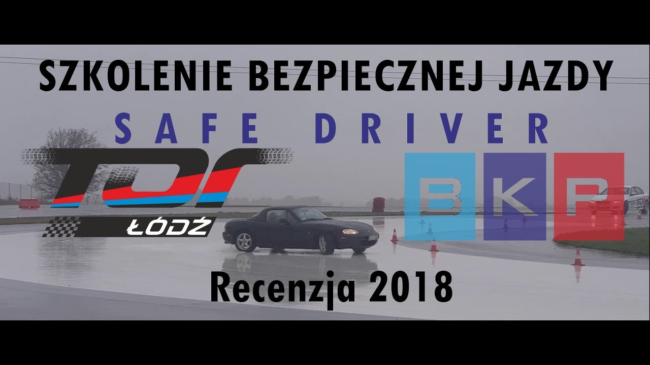 2# Tor Łódź - Szkolenie Bezpiecznej Jazdy - Safe Driver - Recenzja 2018