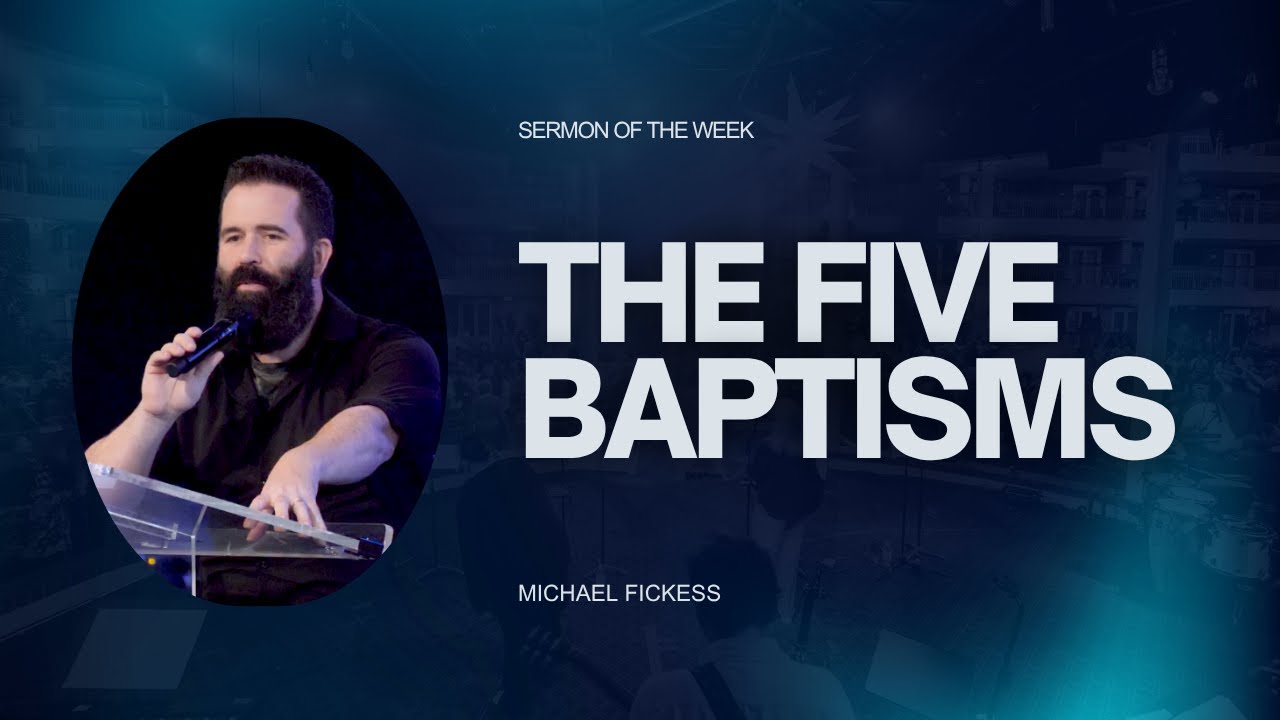 The Five Baptisms | Michael Fickess
