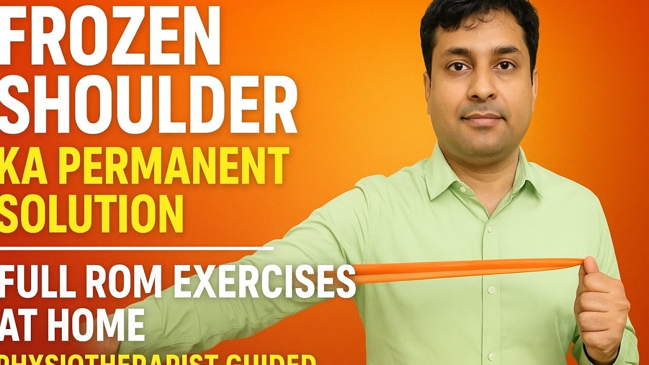  Frozen Shoulder ka Permanent Solution | Full ROM Exercises | Shoulder Pain Relief | Physio Tips