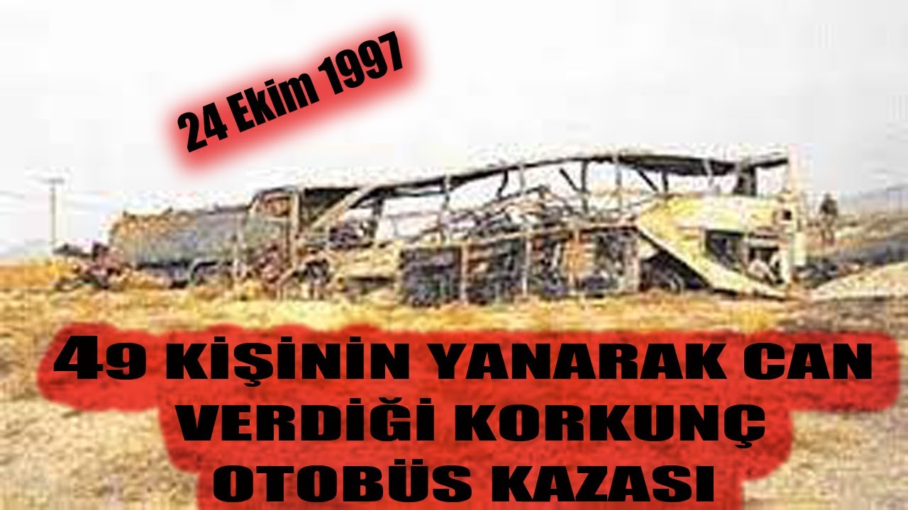 49 KİŞİNİN YANARAK CAN VERDİĞİ KORKUNÇ OTOBÜS KAZASI !!