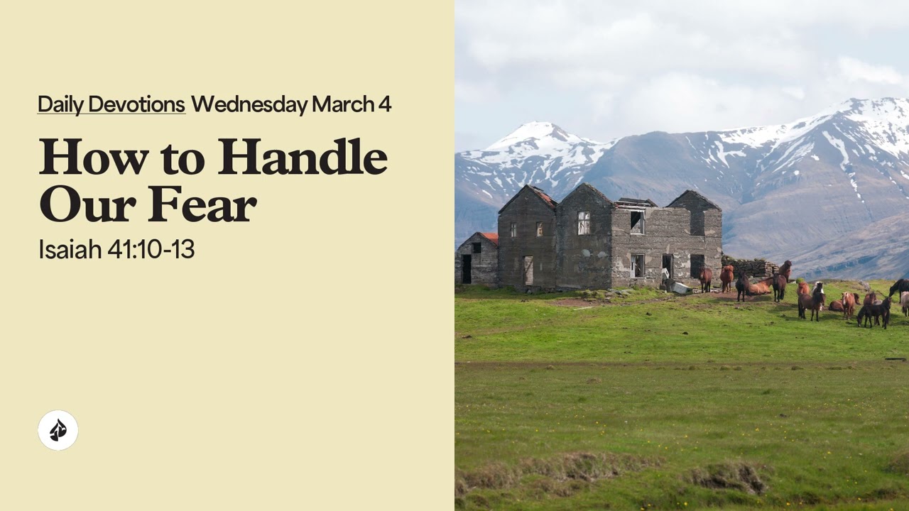 How to Handle Our Fear &ndash; Daily Devotional