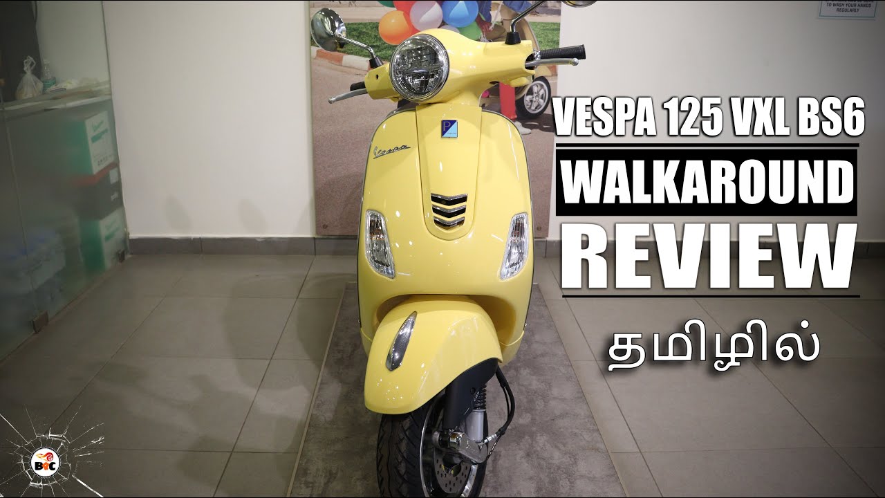 New Vespa125 VXL BS6 | Walkaround | தமிழில் | B4Choose