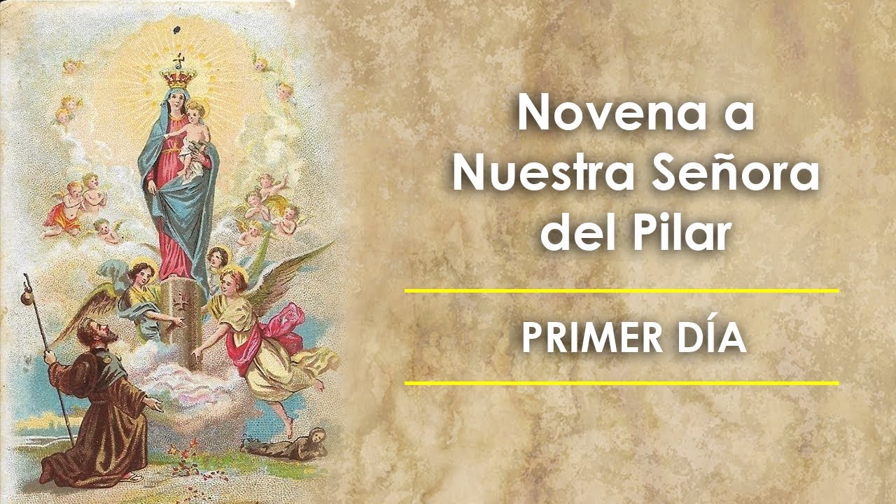 Novena a Nuestra Señora del Pilar - Día 1