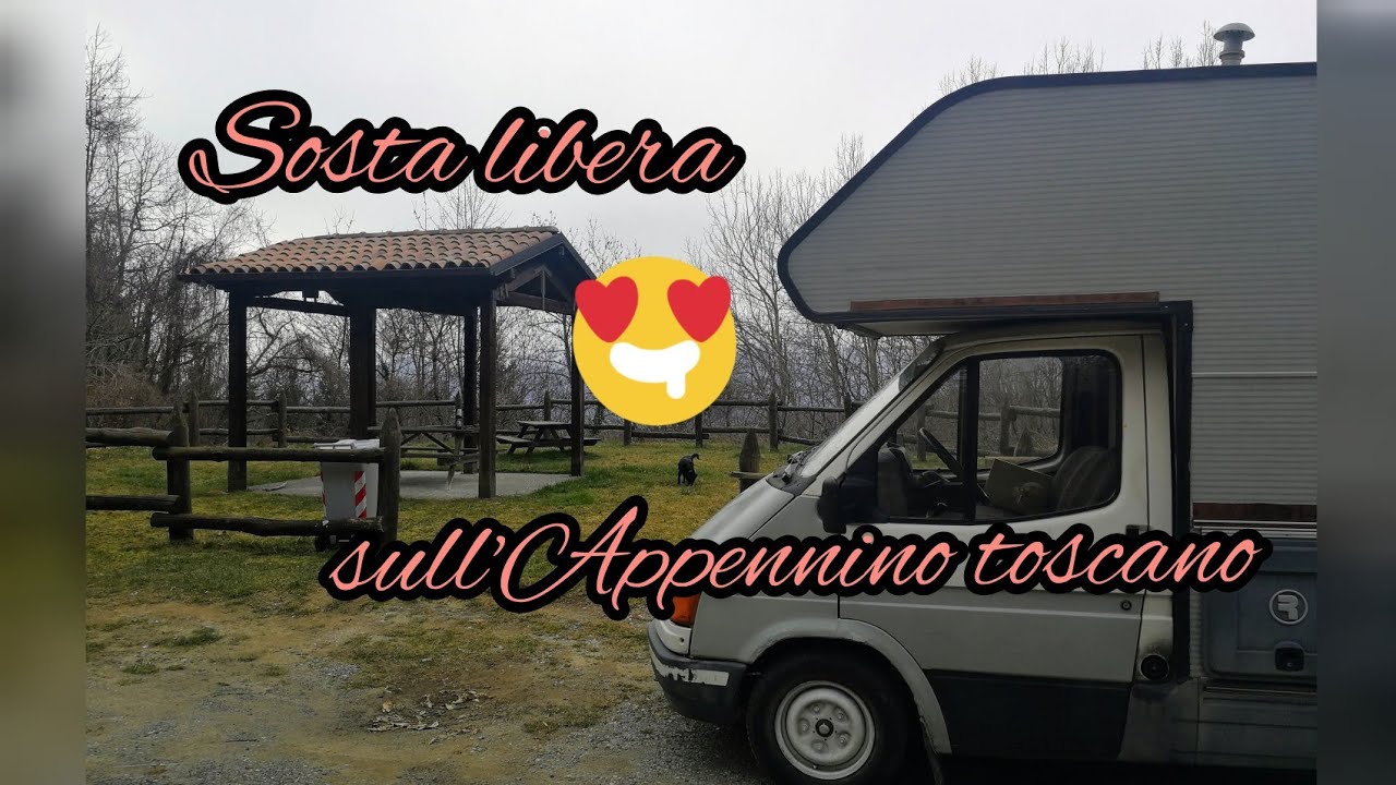 CAMPER! SPOT consigliati per la SOSTA LIBERA sull'APPENNINO TOSCANO (Garfagnana) 💗STUPENDI💗😎😮😎