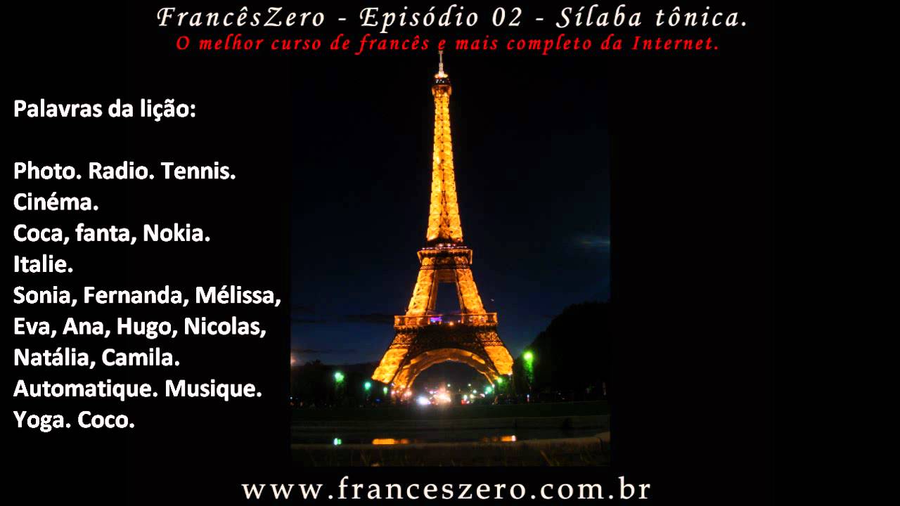 Aula 2 - A sílaba tônica em francês - FrancêsZero / Curso completo gratuito