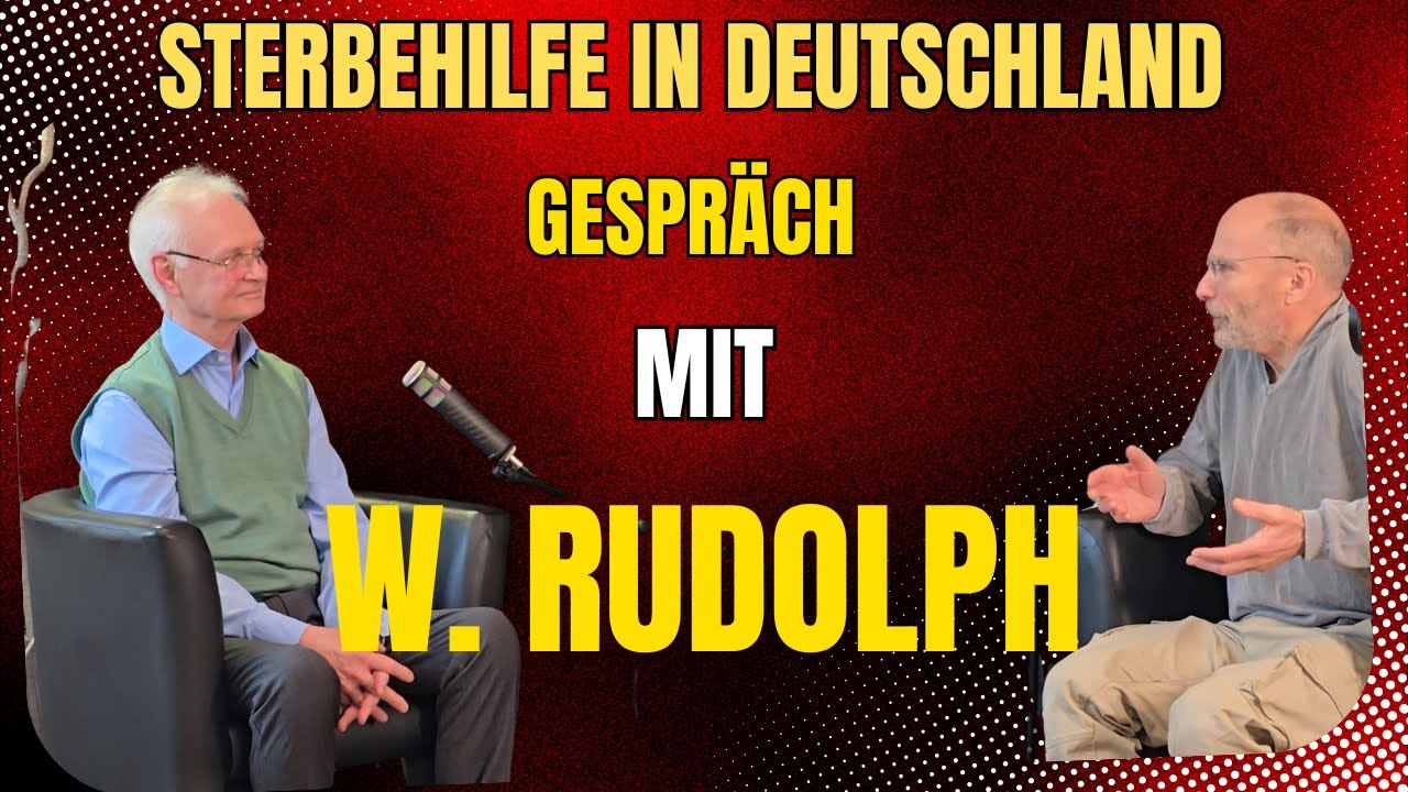 STERBEHILFE IN DEUTSCHLAND | Gespr&auml;ch mit W. Rudolph
