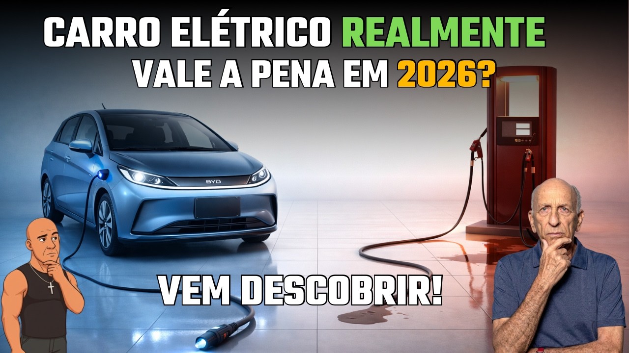 Carro Elétrico Vale a Pena em 2026? Fiz as Contas e o Resultado Surpreende!