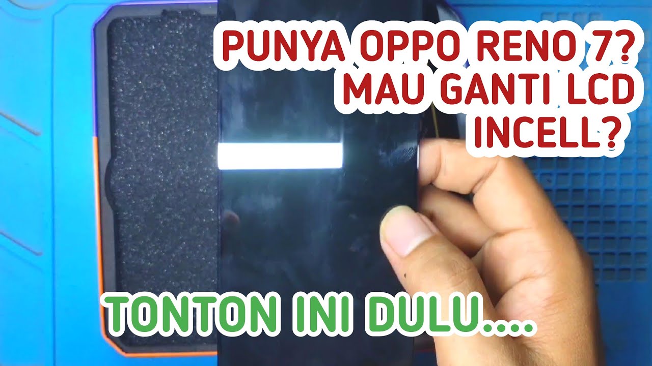 KEKURANGAN GANTI LCD INCELL OPPO RENO 7