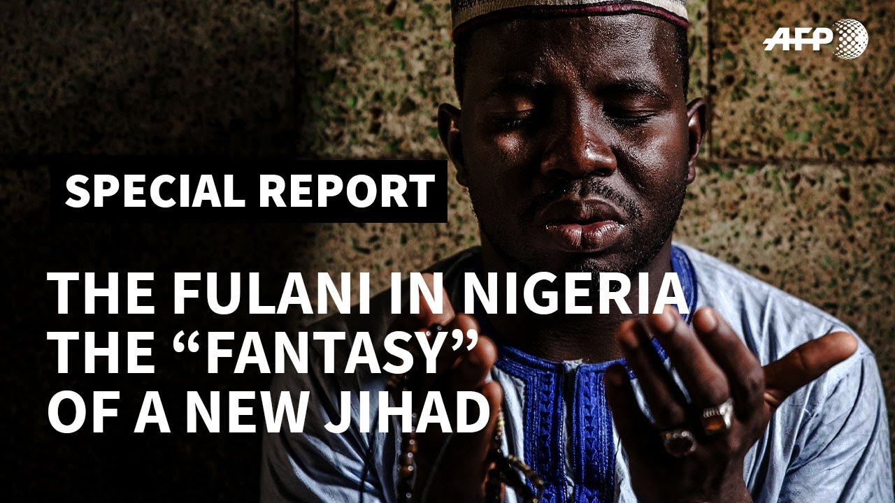 PART I - The Fulani in Nigeria: the "fantasy" of a new jihad I AFP