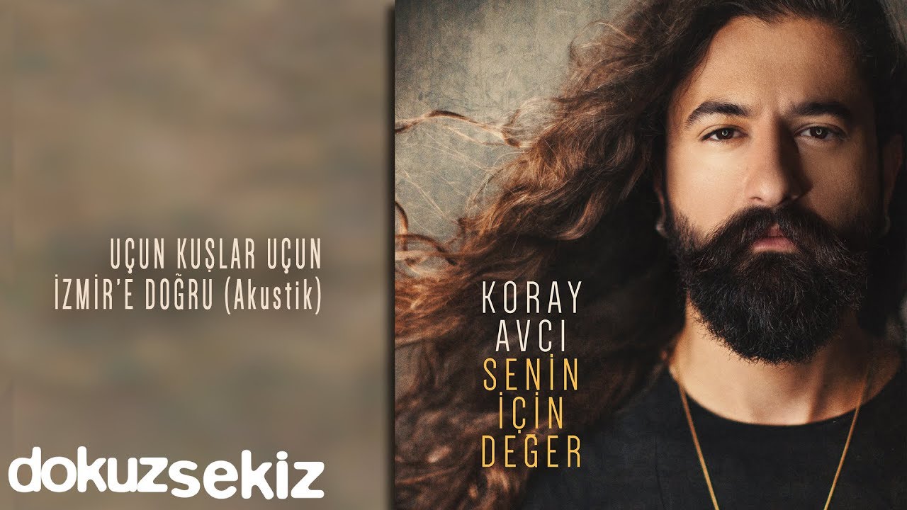 Koray Avcı - Uçun Kuşlar Uçun İzmir'e Doğru (Akustik) (Official Audio)