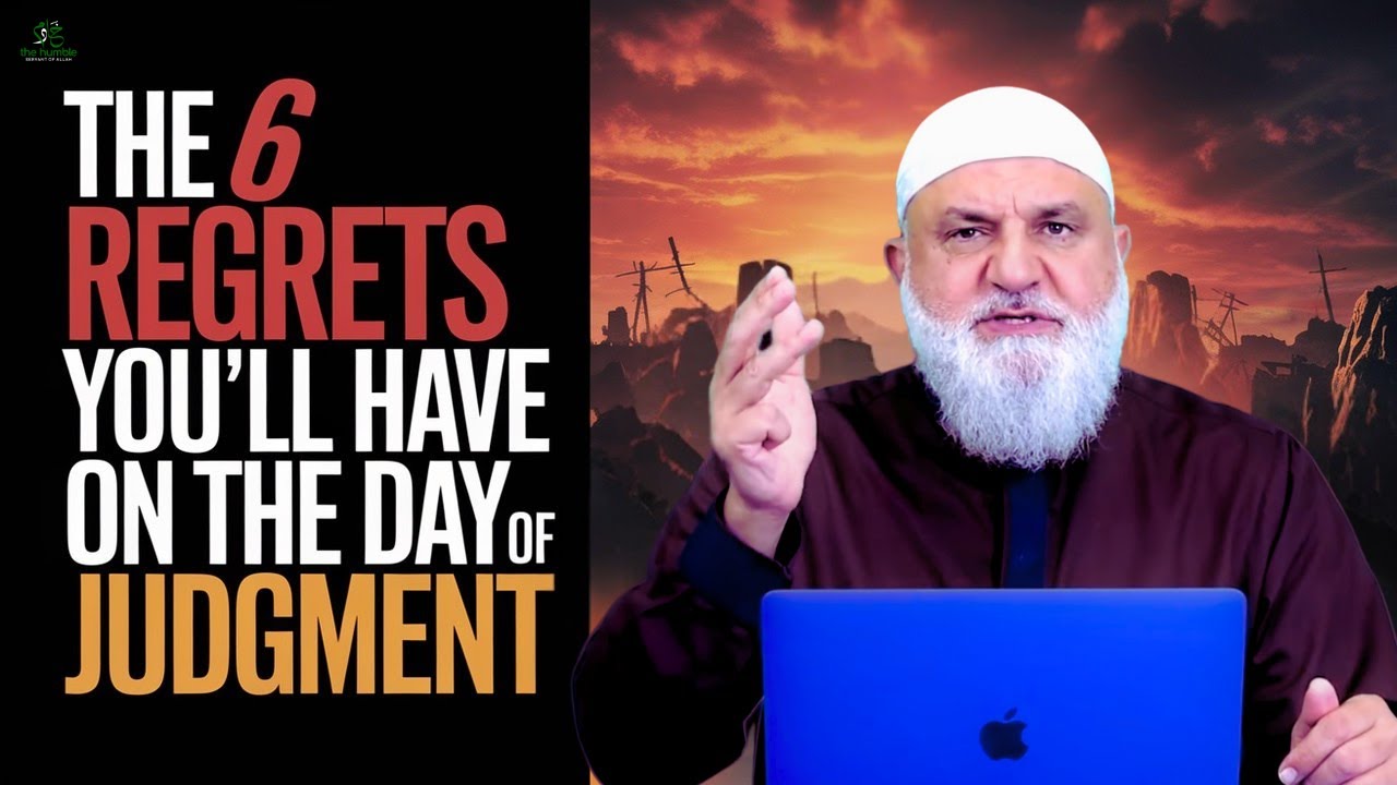 The 6 Regrets You’ll Have on the Day of Judgment | Ustadh Mohamad Baajour