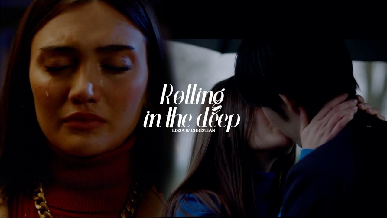 Lissa & Christian || Rolling in the deep (Vampire Academy)