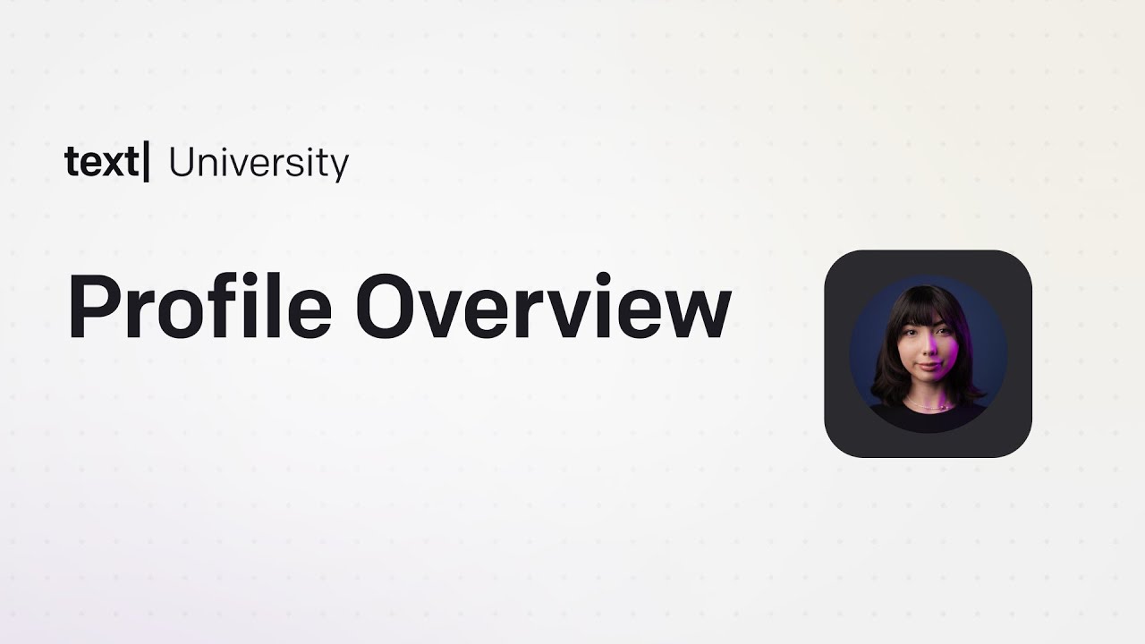 Profile Overview | Text University | Manage Availability, Notifications & Preferences in Text App
