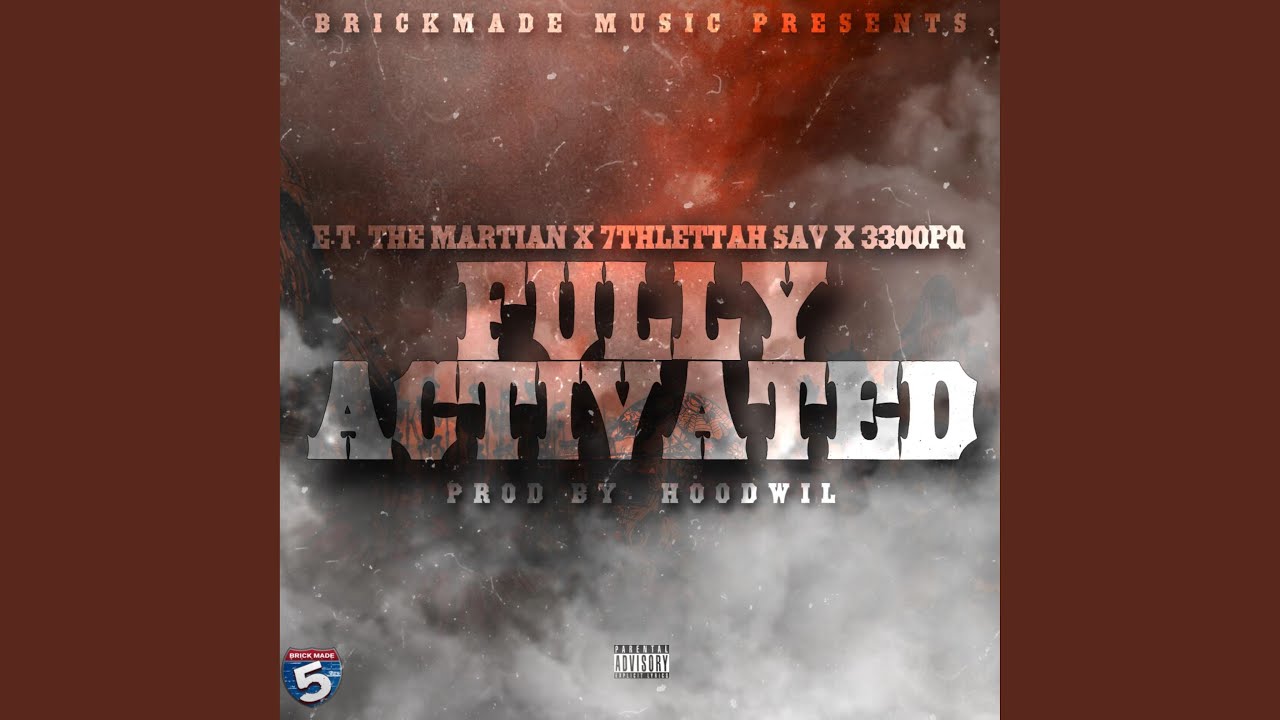 Fully Activated (feat. 7thlettahsav & 3300PQ)