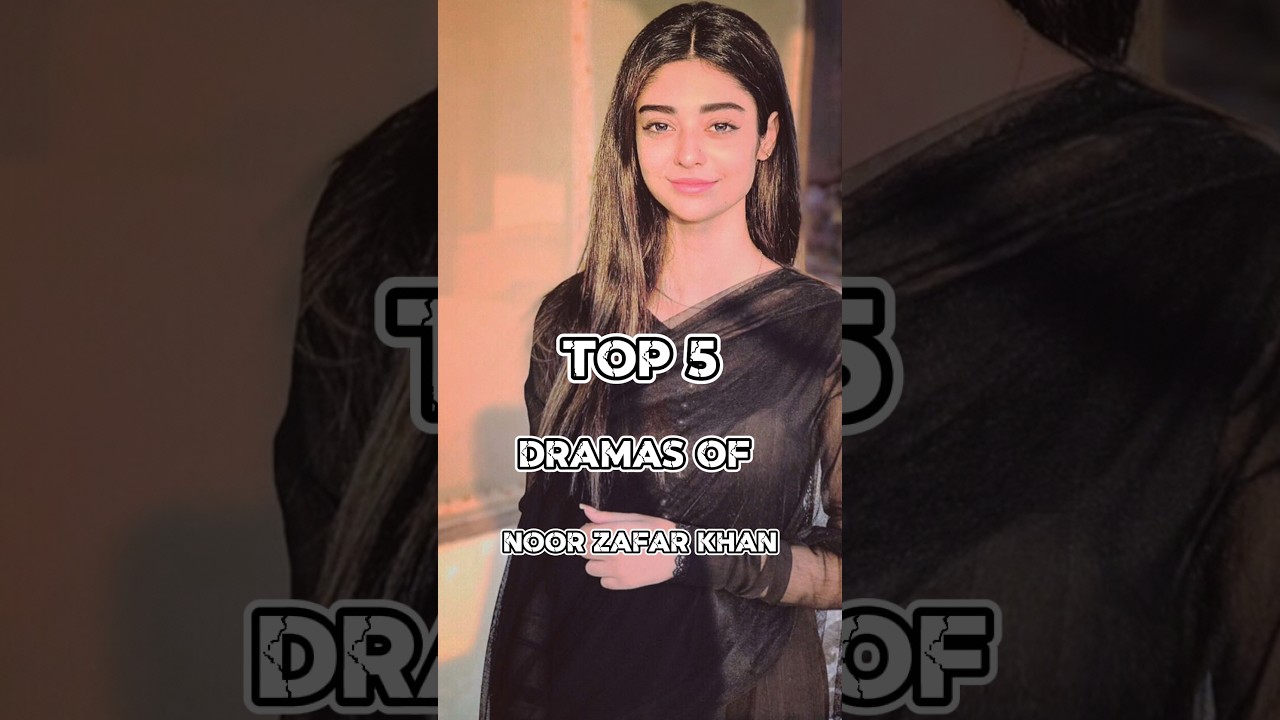 Top 5 Dramas Of Noor Zafar Khan 😍💥 #shorts #top10pakdrama #drama