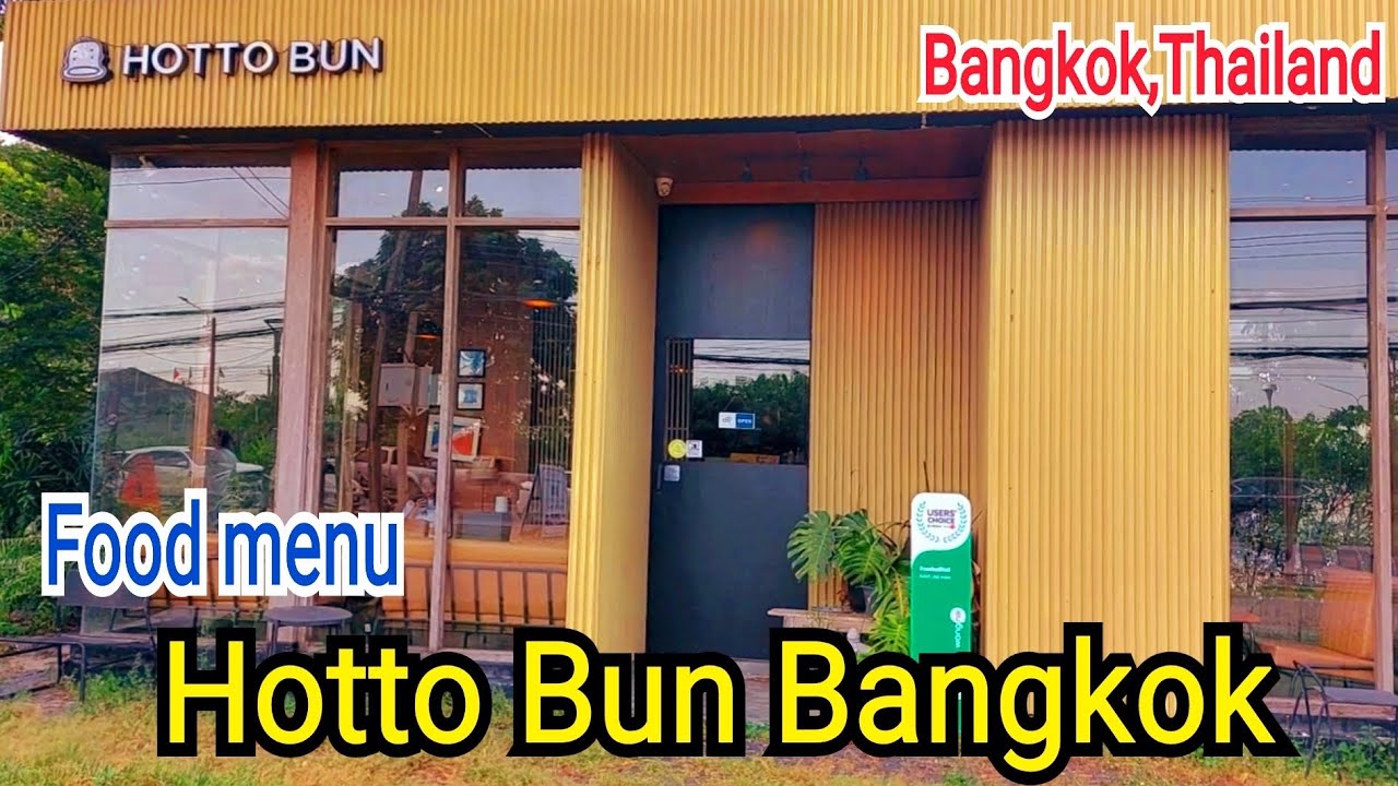 Hotto Bun Bangkok / Hotto Bun Food menu with Price | Hotto Bun Bangkok Thailand 