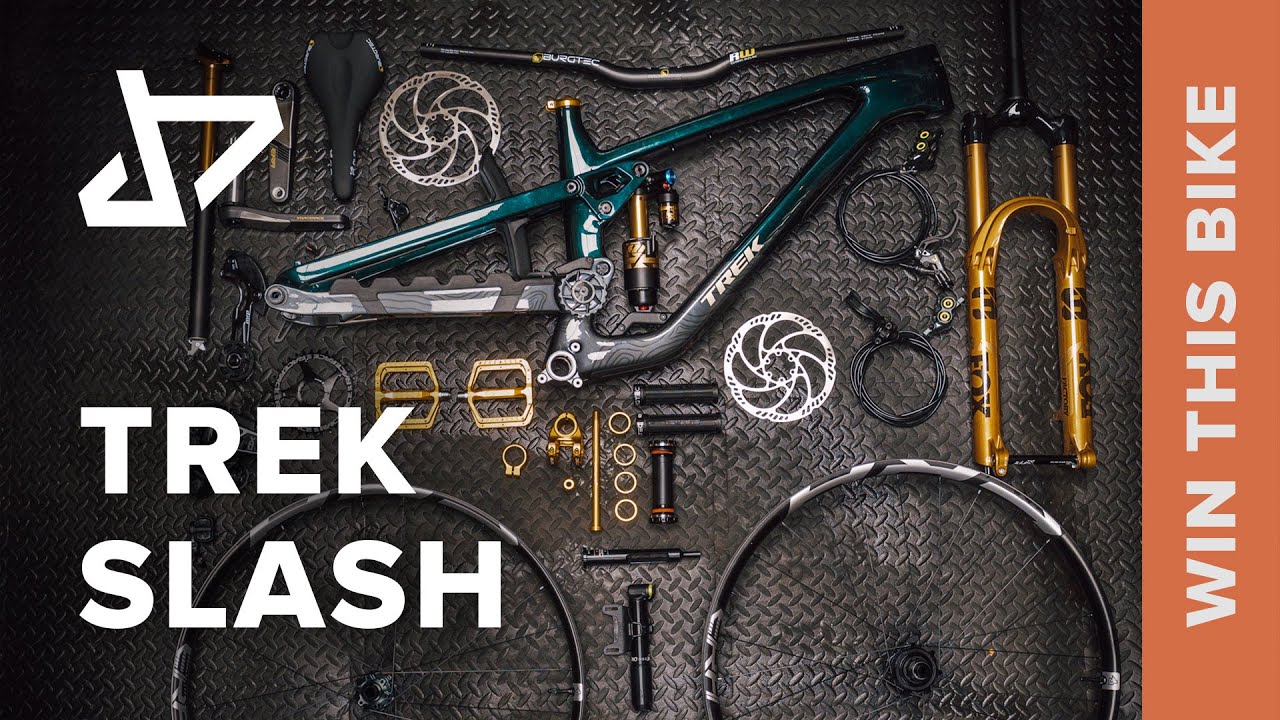DREAM BUILD MTB - TREK SLASH - WIN THIS BIKE!