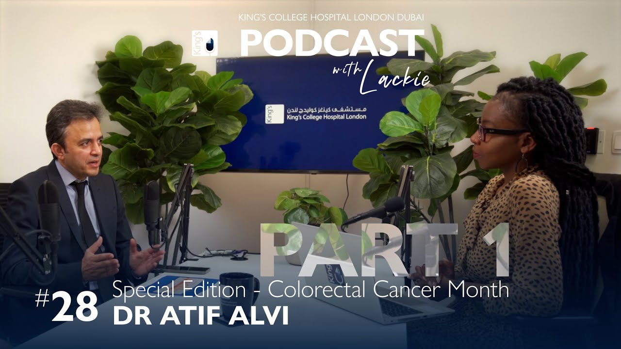 What is Colorectal Cancer? | Colon Cancer Screening In Dubai | Dr Atif Alvi | King's Podcast #28