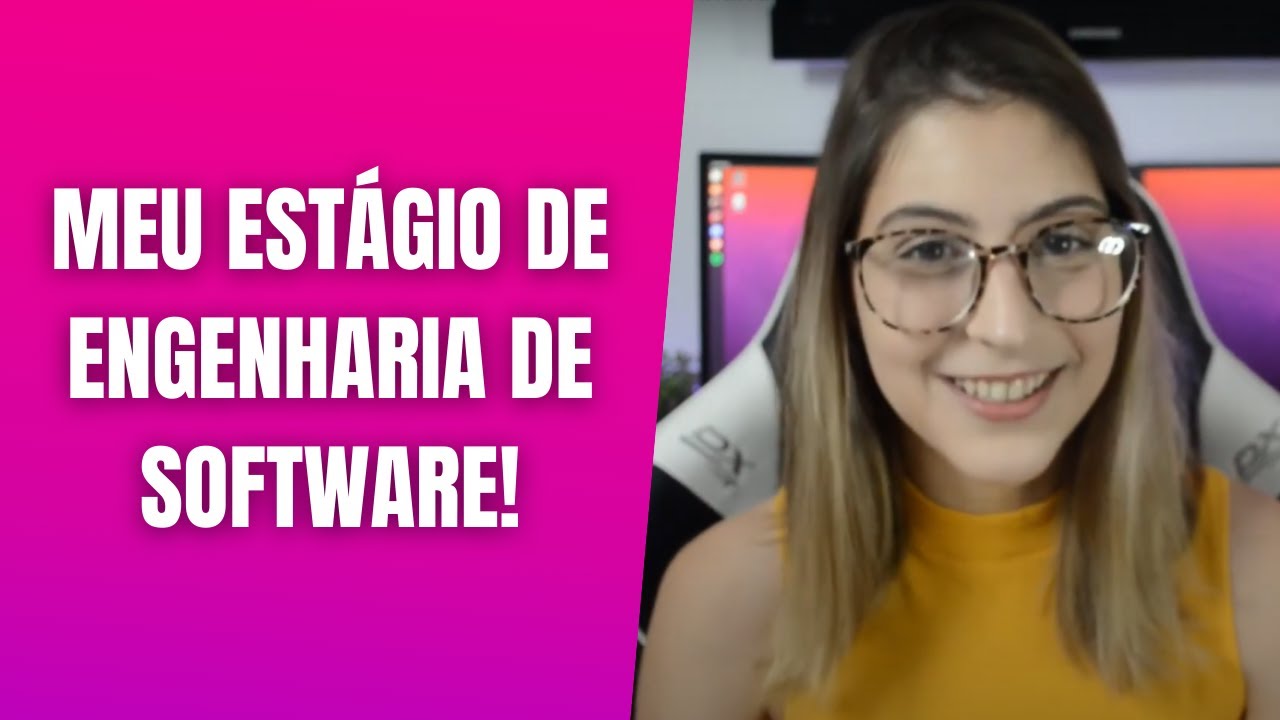 Como foi meu Estágio de Engenharia de Software!