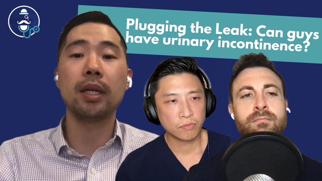 Plugging the Leak: Can guys have urinary incontinence?