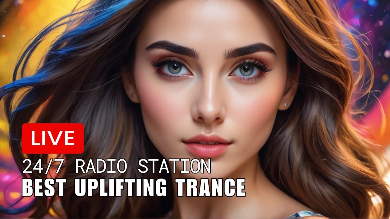 Best Uplifting Trance Radio  2/47 Live Stream
