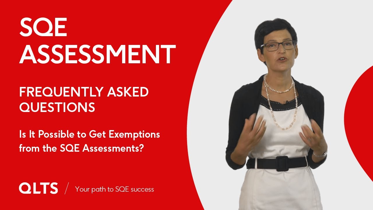 Is It possible to get exemptions from the SQE assessments?