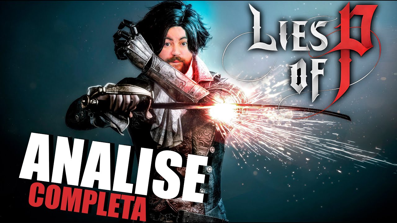 LIES OF P ANALISE FINAL E DICAS PARA JOGAR MELHOR
