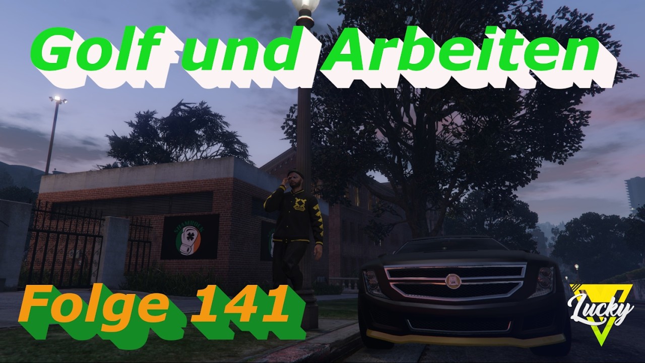 LuckyV 141 | Golf und Arbeiten