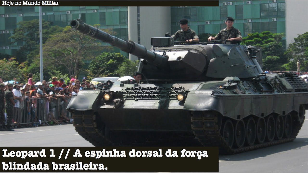 Leopard 1 - A espinha dorsal da força blindada brasileira
