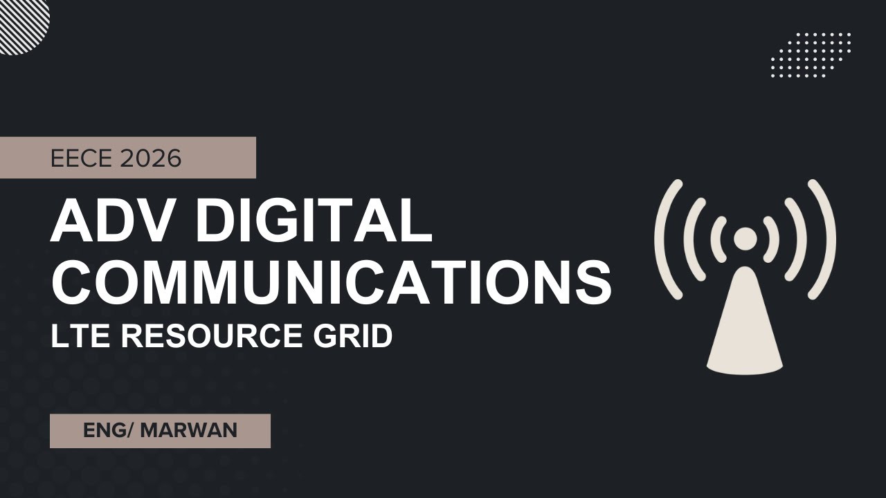 Advanced Digital Communications || LTE Resource Grid
