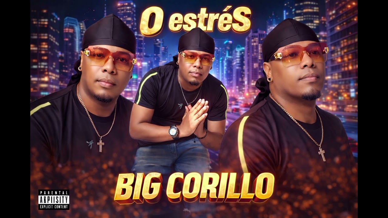 O ESTRES - Big Corillo 
