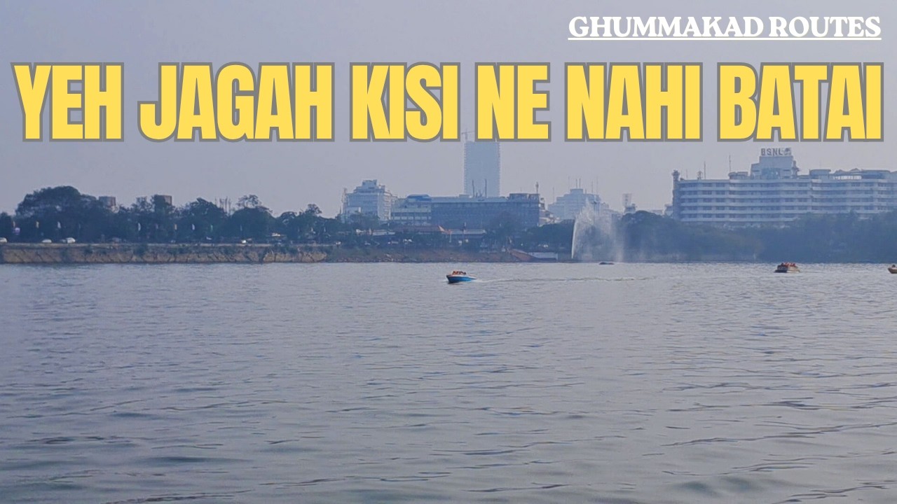 🌊 Hussain Sagar &mdash; The Hidden Heart of Hyderabad 💙 | Ghummakad Routes