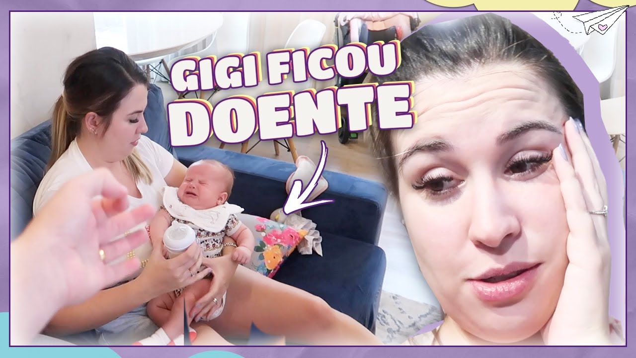 PRIMEIRA FEBRE DA GIGI + PASSAPORTE PARA BEBÊ + FUREI A ORELHA