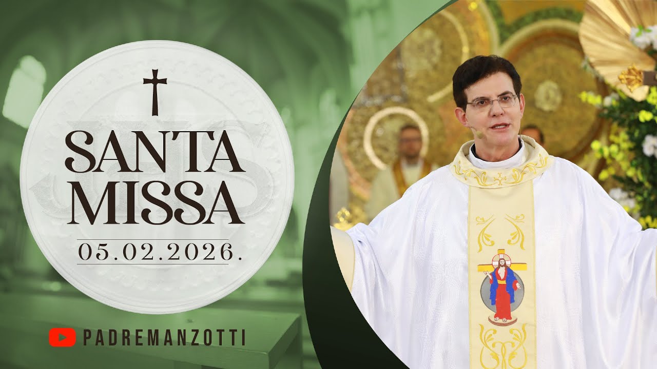 SANTA MISSA AO VIVO | 05/02/2026 | @PadreManzottiOficial