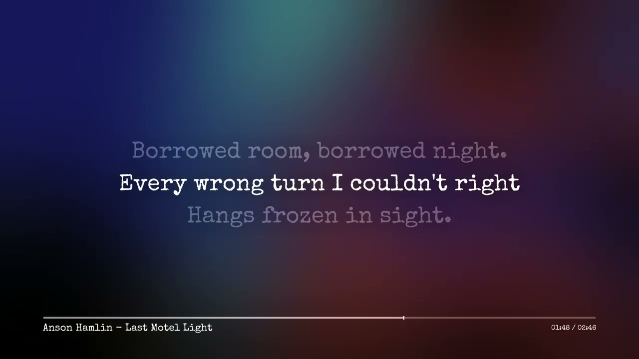 Anson Hamlin - Last Motel Light (Lyric Video)