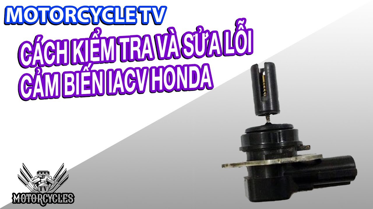 Video 107: Dạy Sửa Xe PGM FI Honda Van IACV Lỗi Và Cách Kiểm Tra | Motorcycles TV