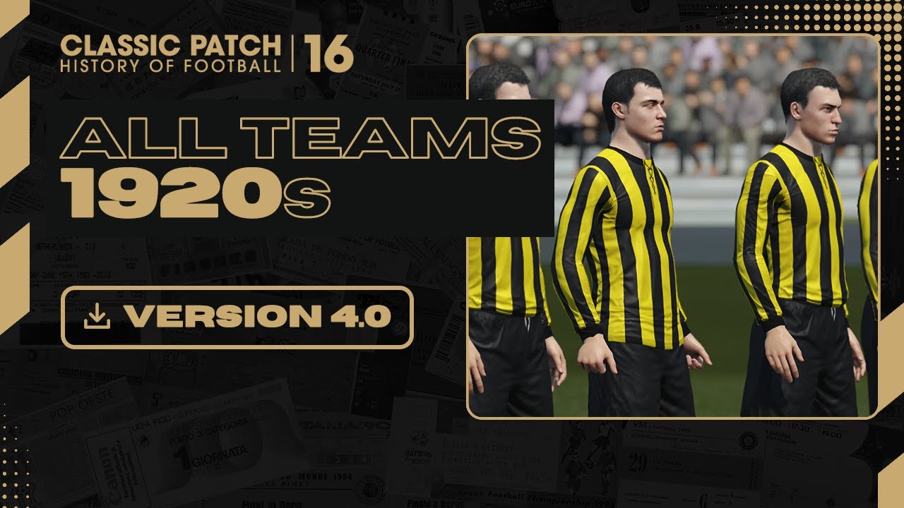 CLASSIC PATCH 16 v4.0 | ALL TEAMS 1920s