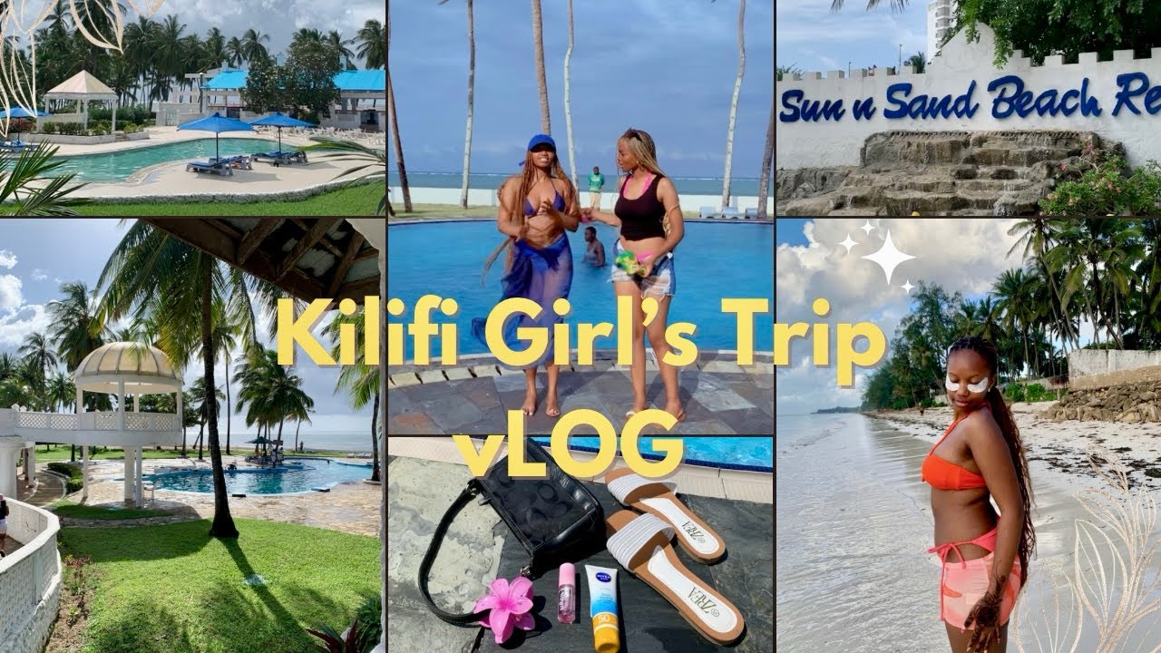WEEKEND GETAWAY: Girls Trip at SUN n SAND BEACH RESORT - Kikambala, Kilifi. 🥥🌴PT 1