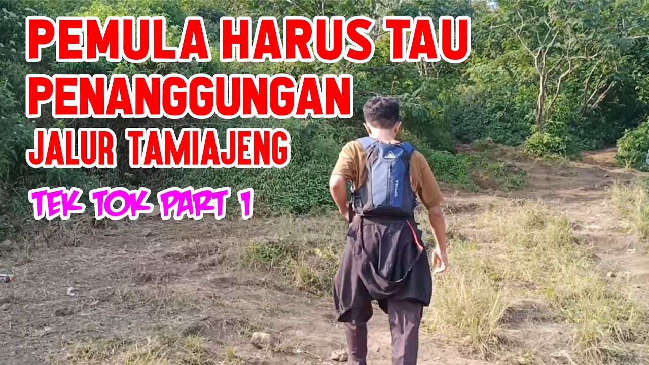 Penanggungan via Tamiajeng (Part 1) review jalur full Jarak & Waktu Khusus buat pemula biar paham