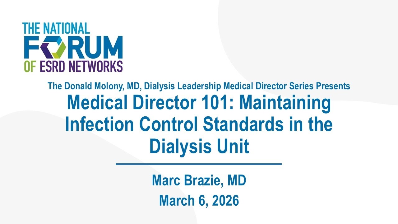 Medical Director 101: Maintaining Infection Control Standards in the Dialysis Unit